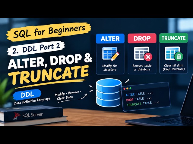 02. DDL Part 2 | ALTER, DROP & TRUNCATE | SQL for Beginners