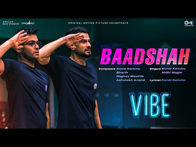 Baadshah | Vibe | Kunal Kemmu, Sparsh Shrivastava |Nidhi Wagle,Bharath,Raghav Meattle,Ashutosh Anand