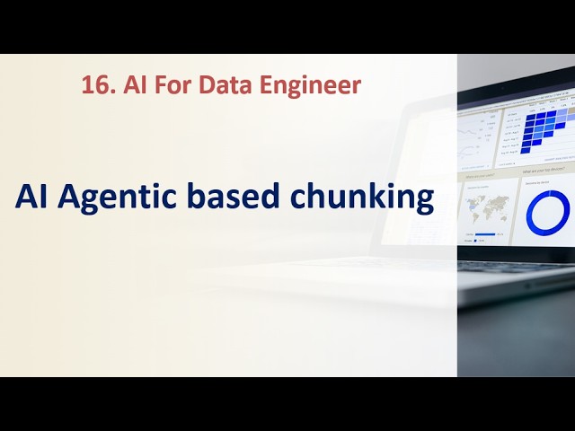 16. AI Agentic Chunking in RAG Explained | Agentic AI Chunking | AI for Data Engineers
