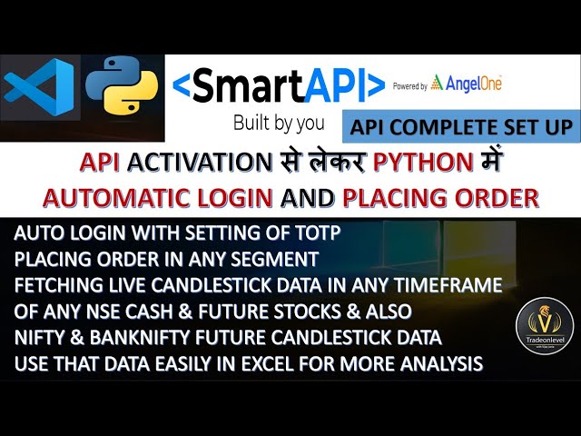 Angel Broking Smart API complete set up in Python | Order Placement | Fetching Live Candlestick data