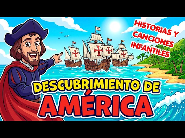 ⛵ CRISTÓBAL COLÓN y el Descubrimiento de América | Historia para Niños 🌎