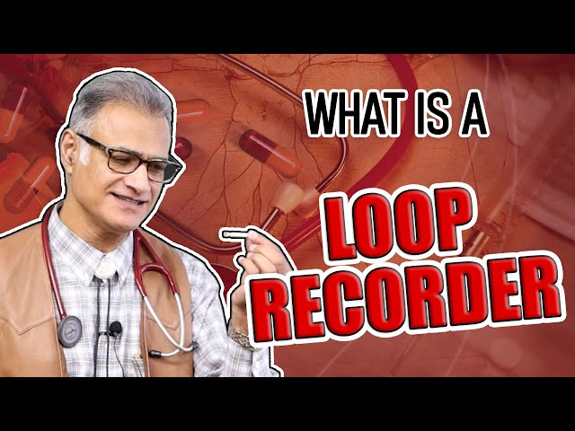What is a Loop Recorder? - Remotely Monitoring Your Heart for Arrhythmias