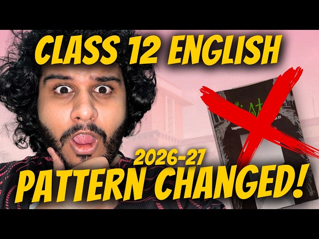 Class 12 English 2026-27 - NEW PATTERN 🔥 Changes in Sample Paper? | Full Analysis for Board Exam