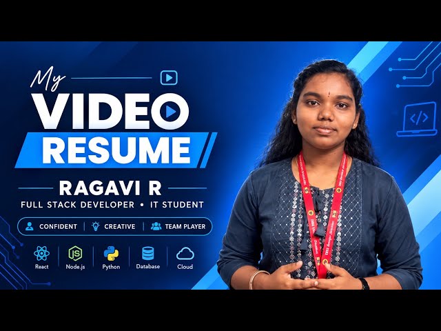 Ragavi R | Video Resume | Full Stack Developer | B.Tech IT