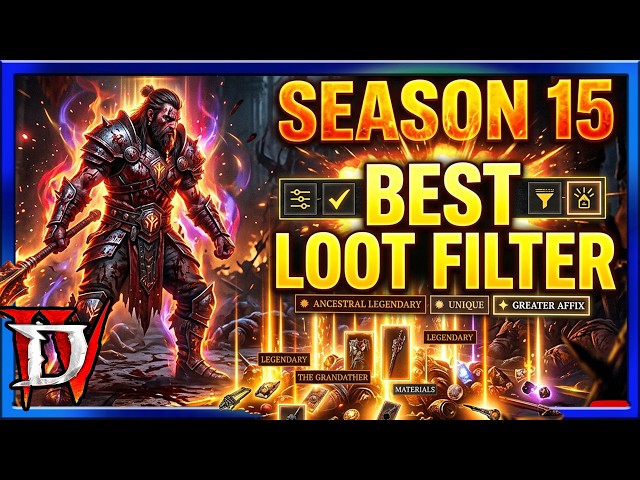 Diablo 4 Season 15 Best Loot Filter Guide : Leveling + Endgame  : All Classes All Builds Explained
