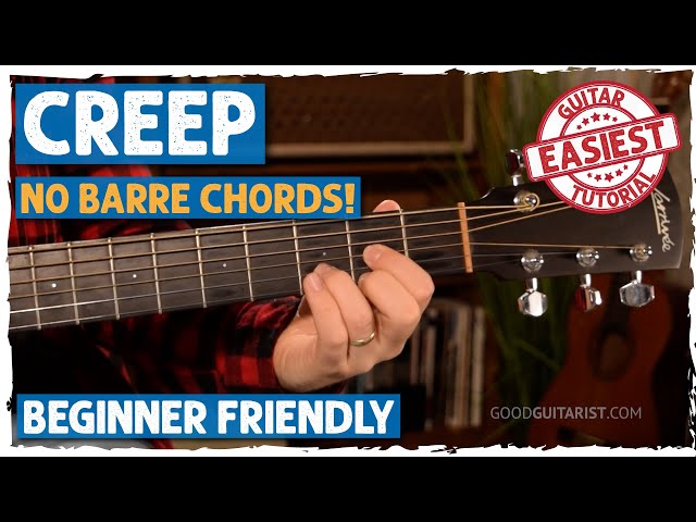 Radiohead's "Creep" EASY Acoustic Guitar Tutorial (No Barre Chords!)