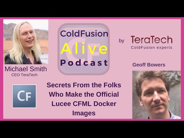 045 Secrets From the Folks Who Make the Official Lucee CFML Docker Images, with Geoff Bowers