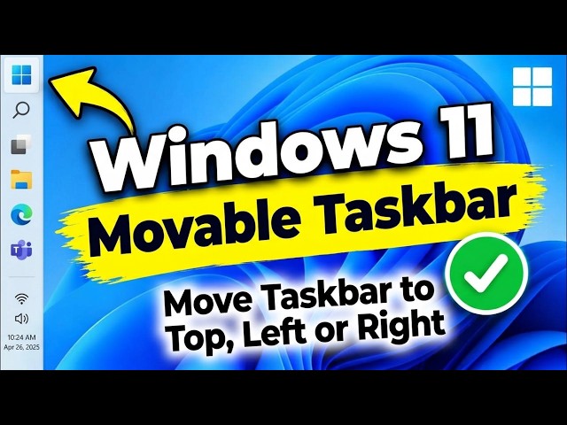 Fixed! Windows 11 Movable Taskbar — Move Taskbar to Top, Left or Right
