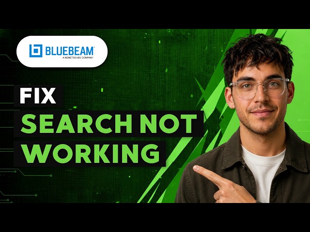 How to Fix Bluebeam Search Not Working [2026 Full Guide]