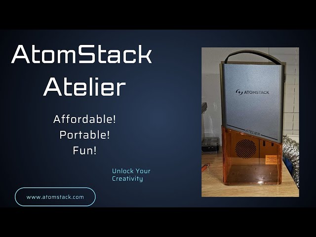 Introducing The AtomStack Atelier