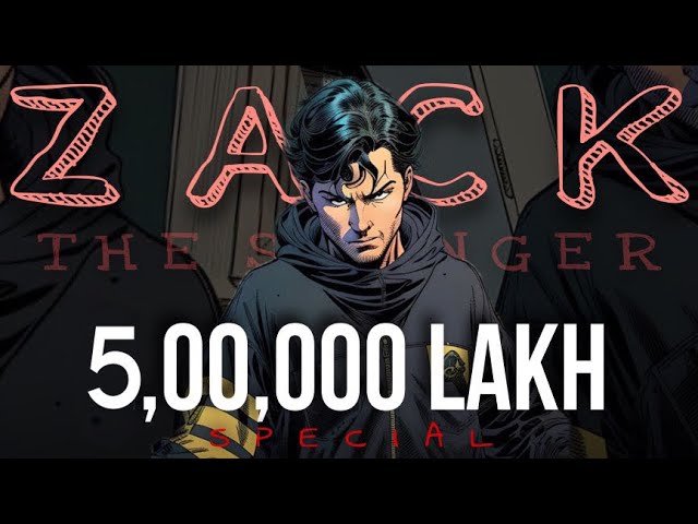 Zack The Stranger is live 500k Special❤️