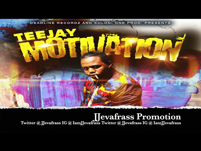 Teejay - Motivation - April 2019