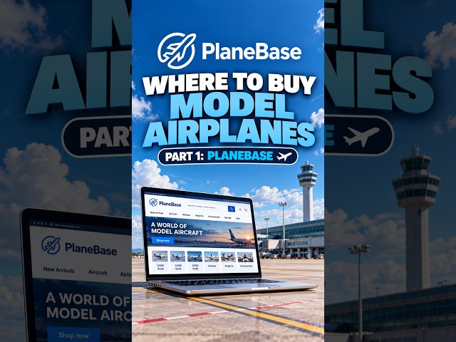 Where To Buy Model Airplanes? Part 1 - PlaneBase