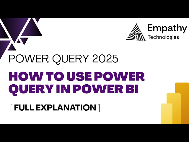 Power Query 2025:  How to use Power Query in Power BI [ Full Explanation ]
