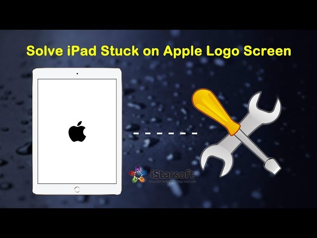 How to Solve iPad Stuck on Apple Logo Screen