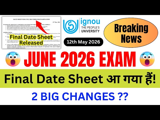 (Breaking News) IGNOU Released Final Date Sheet for the June 2026 Examination with 2 Big Changes