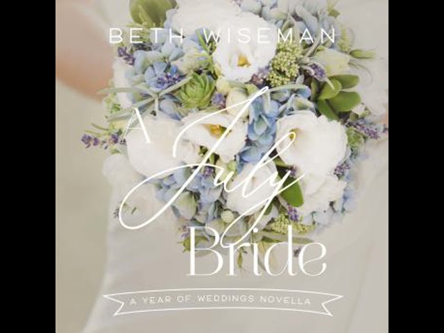 July Bride Audiobook by Beth Wiseman