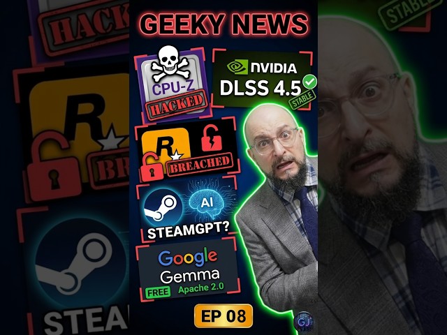 CPU-Z HACKED + DLSS 4.5 Goes Live + Rockstar BREACHED + SteamGPT Found + Gemma 4 Drops
