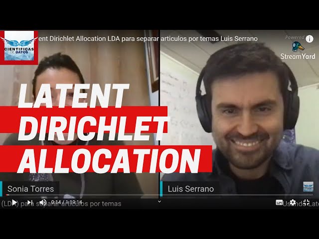 Usando Latent Dirichlet Allocation LDA para separar articulos por temas   Luis Serrano