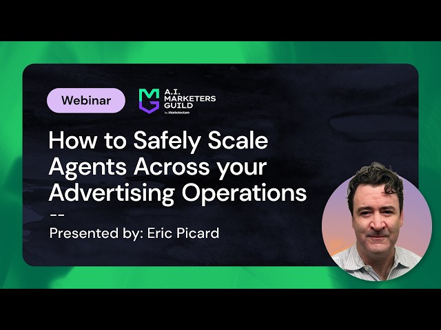 How to Safely Scale Agents Across Your AdOps: A.I. Marketers Guild Webinar with Marketecture