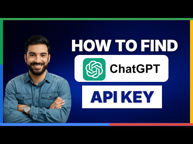 How to find OpenAI ChatGPT API key[2026 Full Guide]