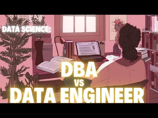 Database Administrator (DBA) Versus Data Engineer | The Roadmap in 2026