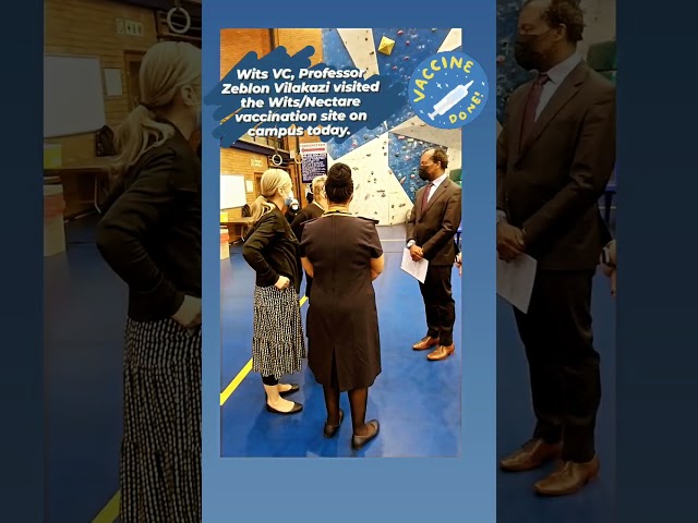 Wits VC and Principal, Professor Zeblon Vilakazi visits the Wits/Nectare vaccination site on campus