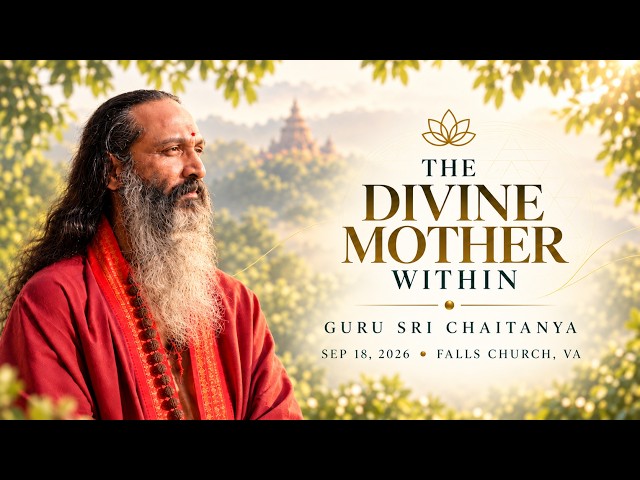 Many Paths to the One Mother | Falls Church, Virginia | Guruji Sri Chaitanya