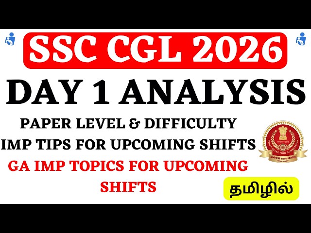 SSC CGL 2026 Day 1 Analysis in Tamil | Paper Level | GA Imp Topics For Upcoming Shifts