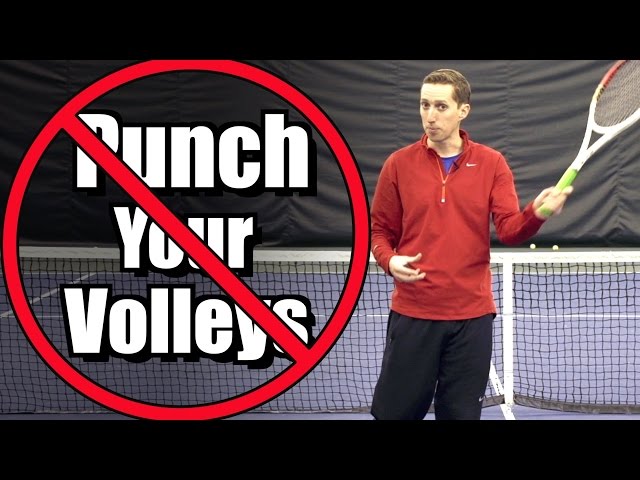 Don't Punch Your Volleys!