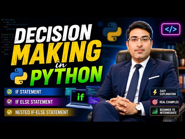 Decision Making in PYTHON | IF Statement, IF-ELSE & Nested IF-ELSE | Python Tutorial for Beginners
