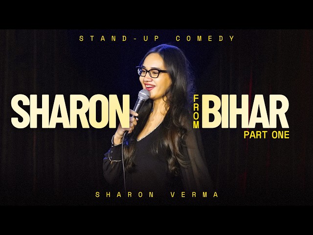 SHARON FROM BIHAR (part 1): Bihar & Bad Driving | Stand-up comedy by Sharon Verma