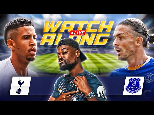 TOTTENHAM VS EVERTON LIVE |PREMIER LEAGUE WATCHALONG with EXPRESSIONS