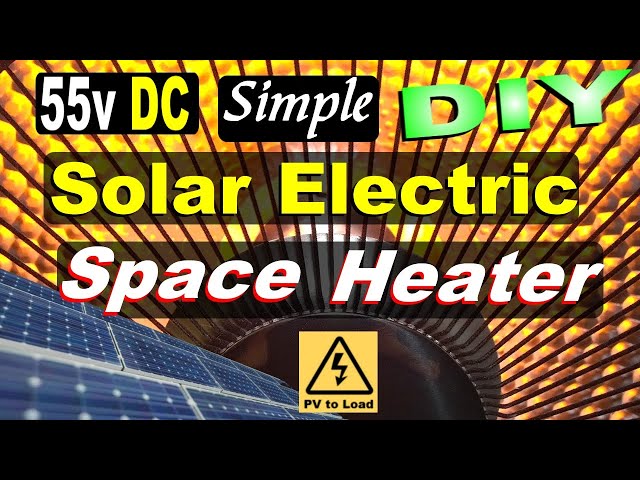 Solar Electric Space Heater Easy DIY! Parabolic 55V DC direct power by solar panel array #solarheat