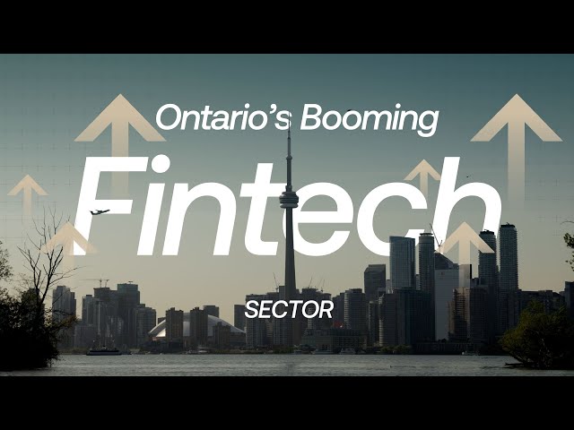 A Deep Dive into Ontario's Fintech Ecosystem