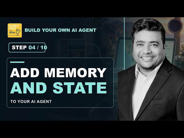Add Memory and State to an AI Agent in Python | Step 4