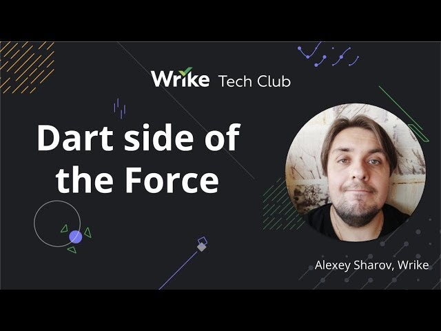 Dart side of the Force — Alexey Sharov, Wrike