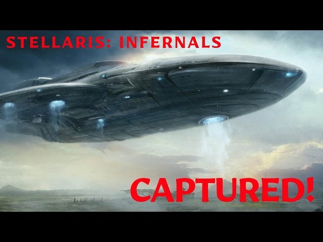 Stellaris: Infernals ~ Ep  5 ~ Captured Scientist