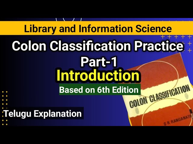 Colon Classification Practice Part-1: Introduction I Library Classification I In Telugu