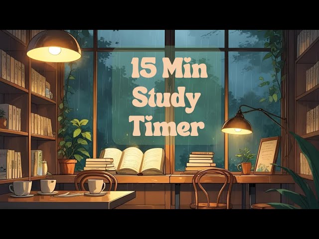 📚 15 Minute Study Break Timer Lofi | Cozy Study Ambience | My Lofi Timer