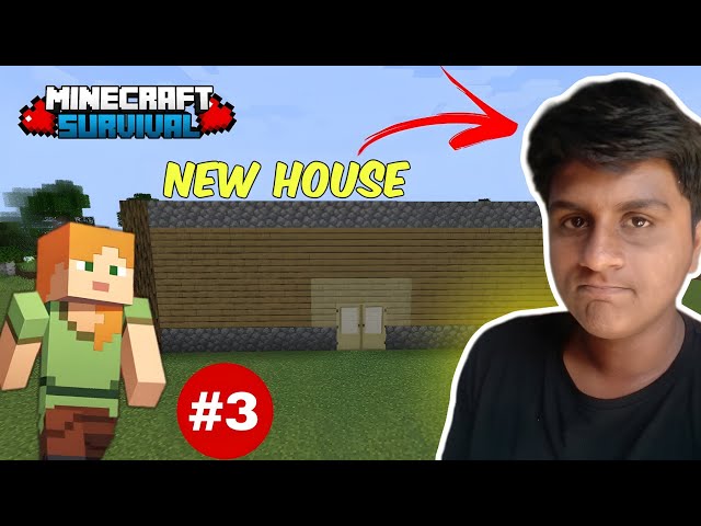 BUILDING MY NEW HOUSE IN MINECRAFT #3