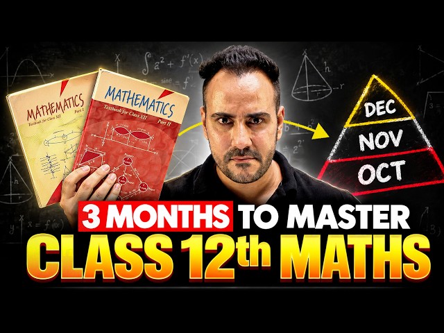 Class 12 Maths | 90 Days to Become a Board Topper | Complete Study Plan