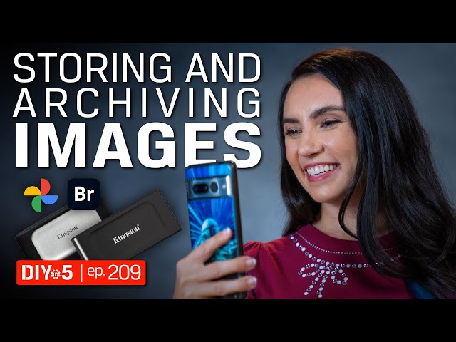 Best practices for storing and archiving images – DIY in 5 Ep 209