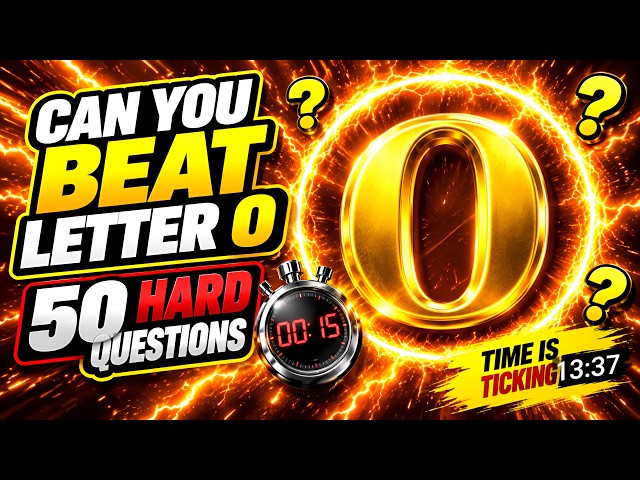 Can You Beat the Letter O? | 50 Hard General Knowledge Quiz Questions