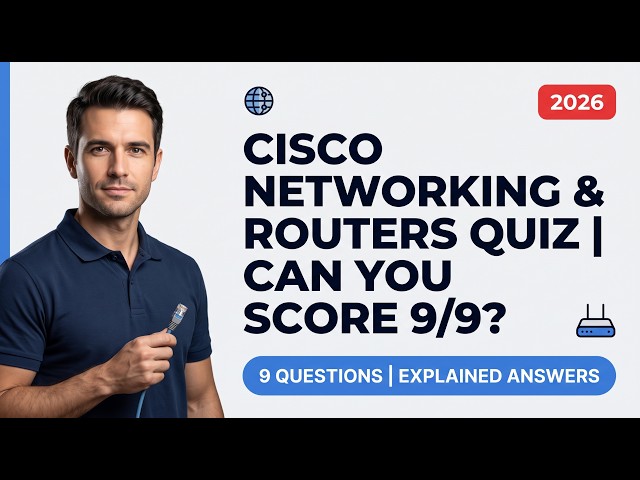 Cisco Networking & Routers Quiz: Can You Score 9/9? | Explained Answers