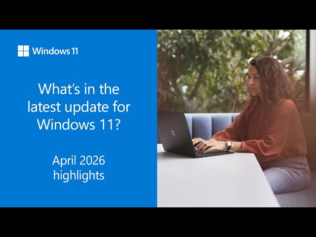 Windows 11 release notes - April 2026