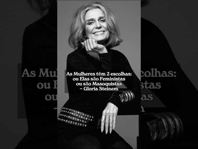 Gloria Steinem