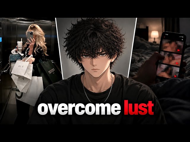 Overcoming Lust Is Easier Than You Think (You're Doing It Wrong)
