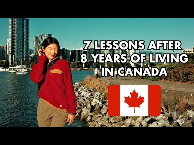 7 Lessons I Learned After Immigrating to Canada
