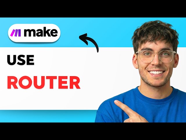 How to Use Router in Make.com [2026 Full Guide]